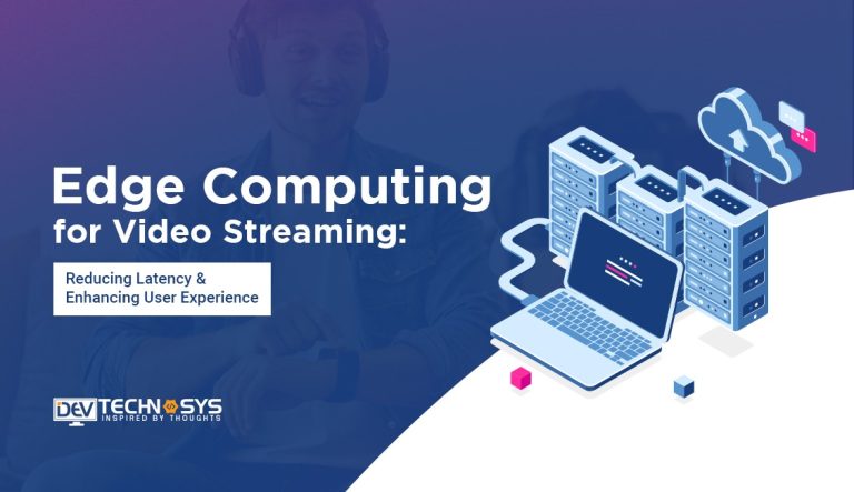 Edge Computing for Video Streaming: Delivering High-Quality Content