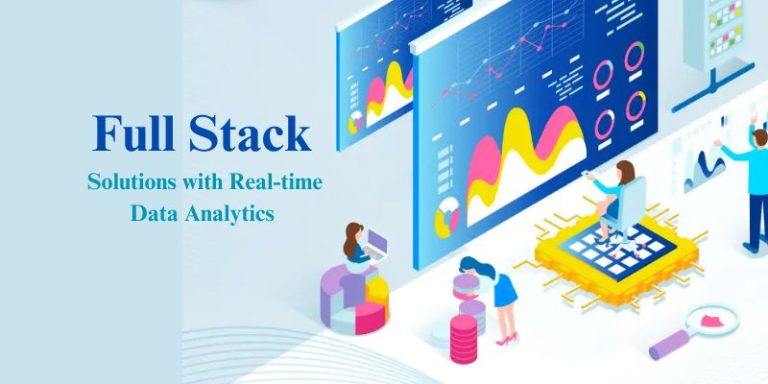 ﻿Tips for Building Scalable Full Stack Solutions with Real-time Data Analytics