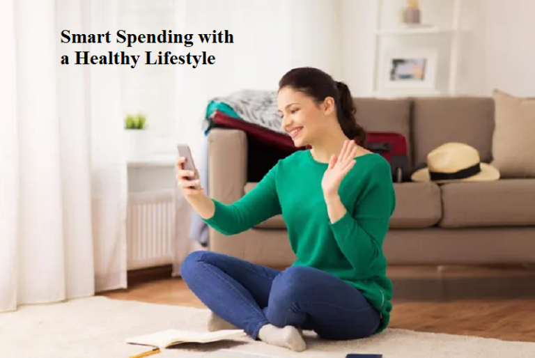 How To Combine Smart Spending with a Healthy Lifestyle?