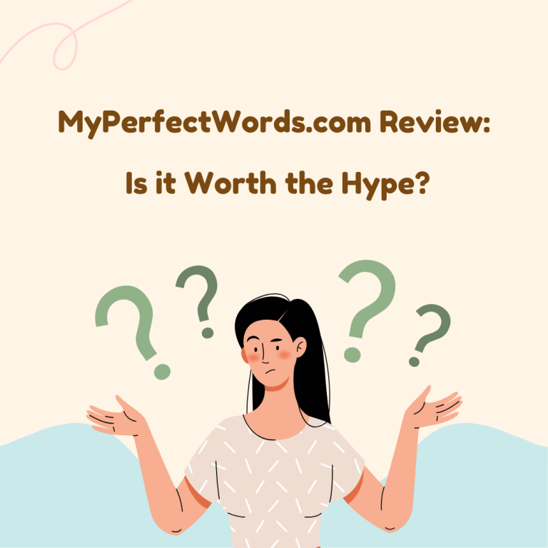 MyPerfectWords.com Review: Is it Worth the Hype?