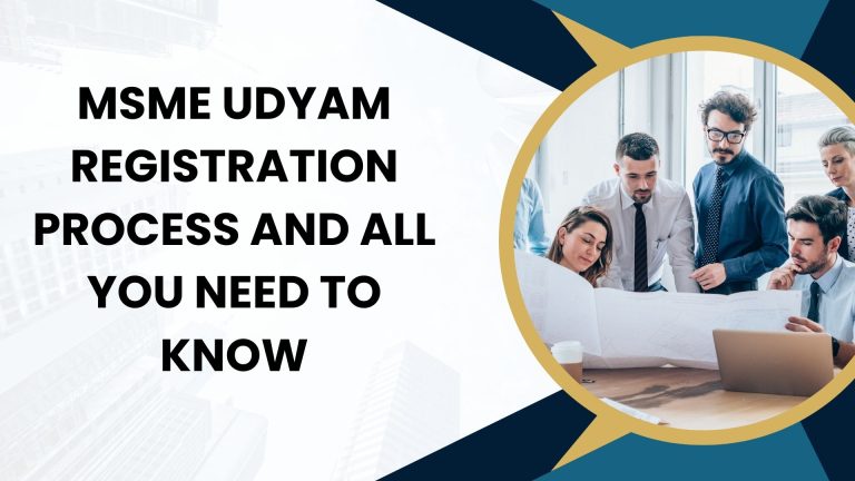 MSME Udyam Registration Process and All You Need to Know