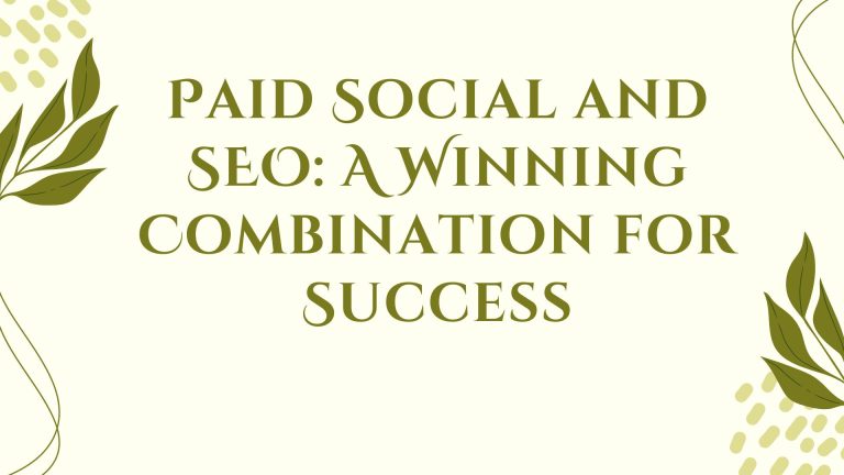 Paid Social and SEO: A Winning Combination for Success