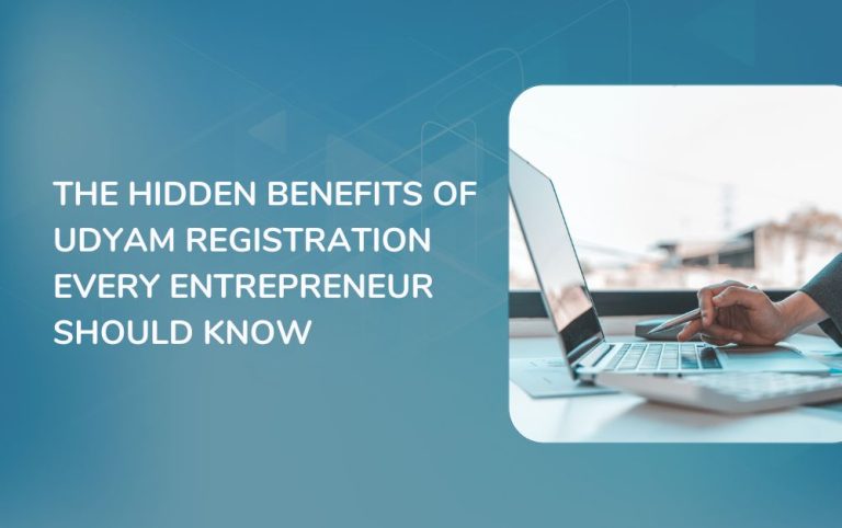 The Hidden Benefits of Udyam Registration Every Entrepreneur Should Know