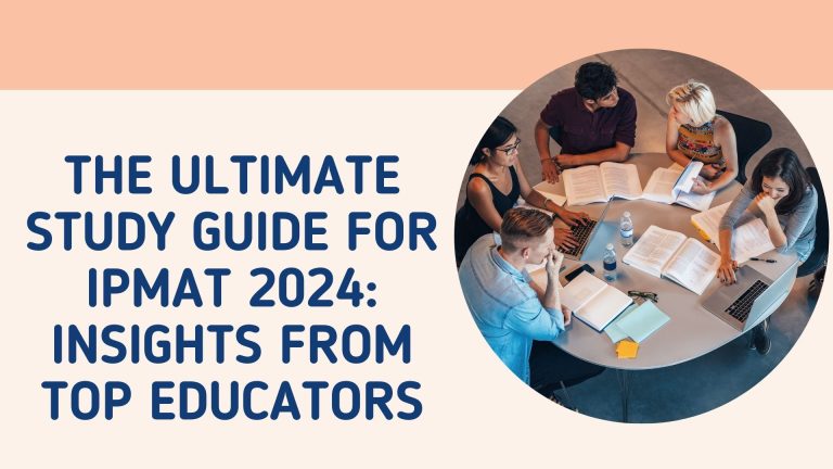 The Ultimate Study Guide for IPMAT 2024: Insights from Top Educators