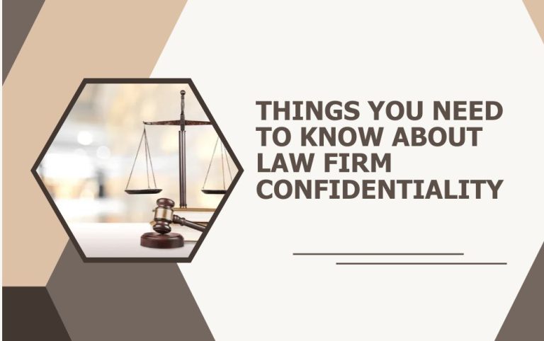 Things You Need to Know About Law Firm Confidentiality