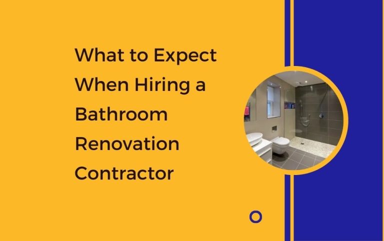 What to Expect When Hiring a Bathroom Renovation Contractor